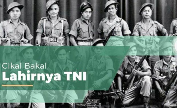 Sejarah Singkat Lahirnya Tentara Nasional Indonesia