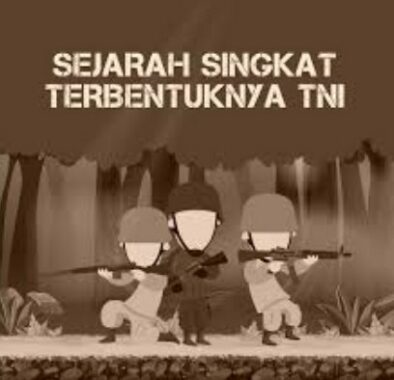 Sejarah Terbentuknya Tentara Nasional Indonesia